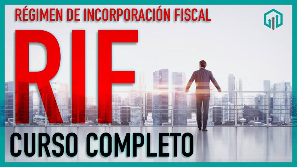 Régimen de Incorporación Fiscal (RIF)