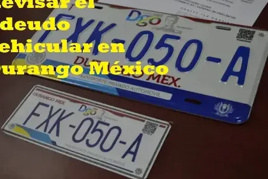 como checar el adeudo de placas en durango guia paso a paso para conocer tu situacion vehicular